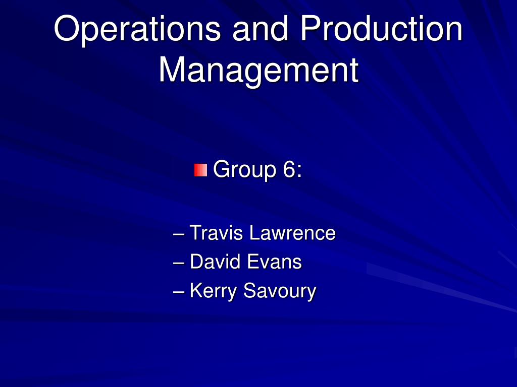 PPT - Operations and Production Management PowerPoint Presentation ...
