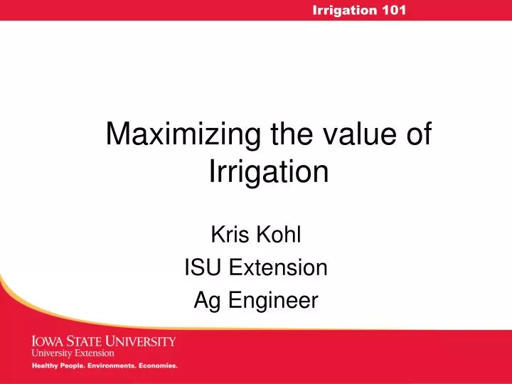 maximizing the value of irrigation