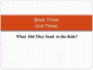 Book Three Unit Three
