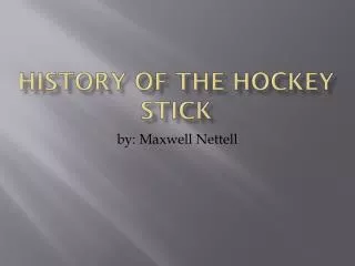 History of the Hockey Stick