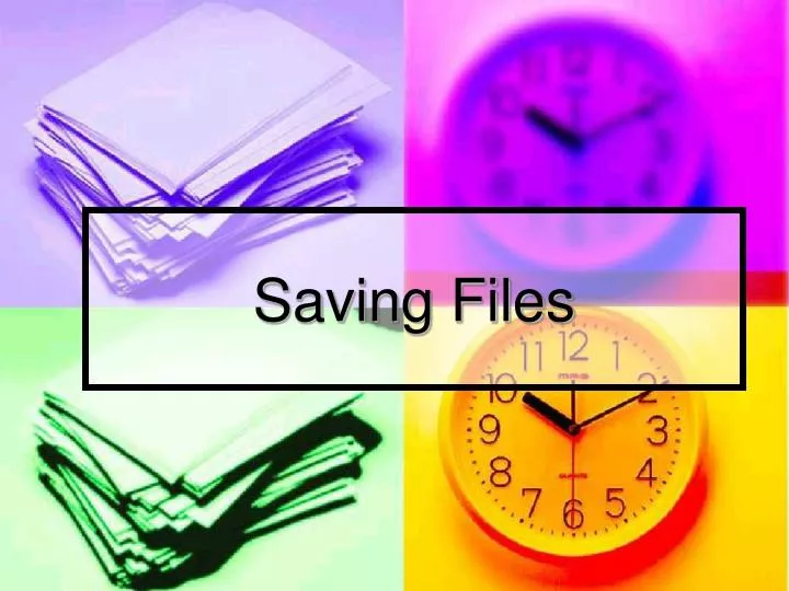 saving files