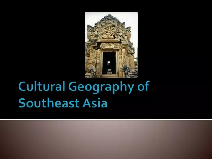 cultural geography of southeast asia