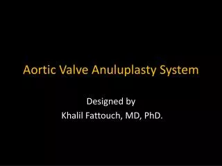 Aortic Valve Anuluplasty System