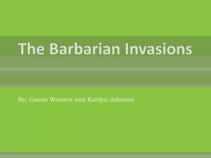 the barbarian invasions