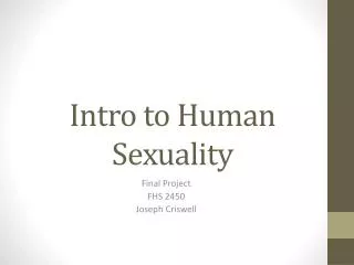 Intro to Human Sexuality