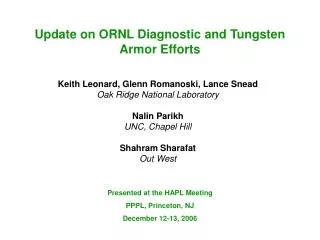 Update on ORNL Diagnostic and Tungsten Armor Efforts