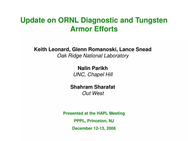 update on ornl diagnostic and tungsten armor efforts