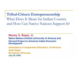 Manley A. Begay, Jr. Native Nations Institute (University of Arizona) and