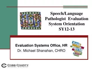 Speech/Language Pathologist Evaluation System Orientation SY12-13