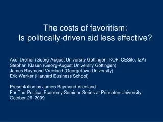 The costs of favoritism: Is politically-driven aid less effective?