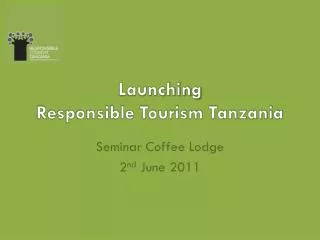Launching Responsible Tourism Tanzania