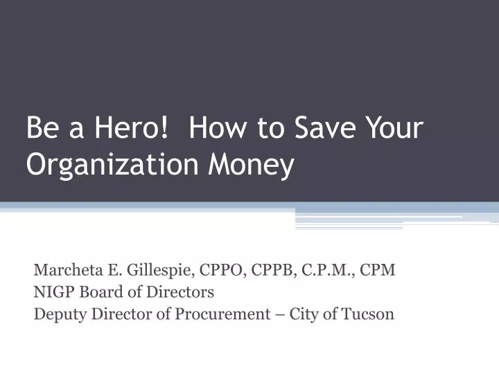 be a hero how to save your organization money