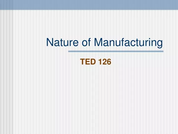nature of manufacturing