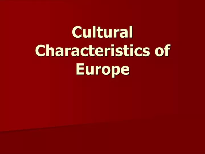 cultural characteristics of europe
