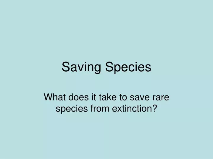 saving species