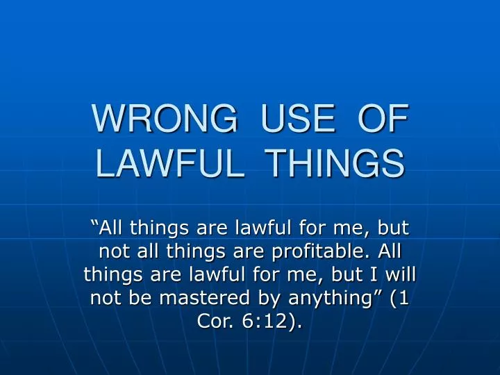 wrong use of lawful things