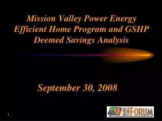 Mission Valley Power Energy Efficient Home Program and GSHP Deemed Savings Analysis
