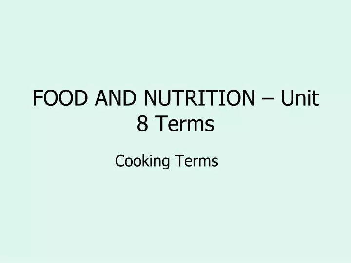 food and nutrition unit 8 terms
