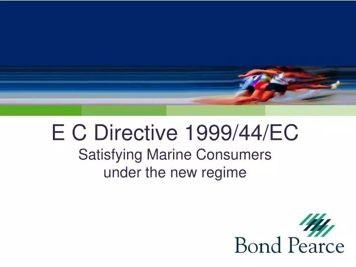 e c directive 1999 44 ec satisfying marine consumers under the new regime