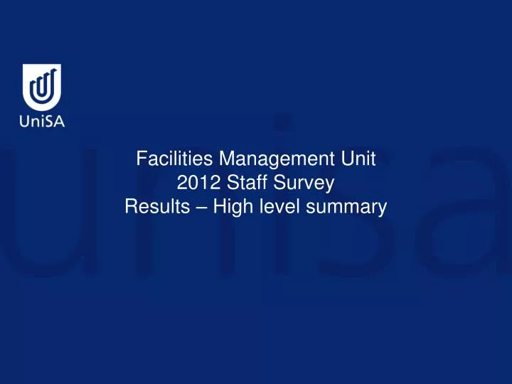 facilities management unit 2012 staff survey results high level summary