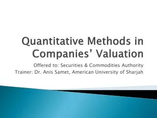 Quantitative Methods in Companies’ Valuation
