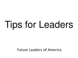 Tips for Leaders