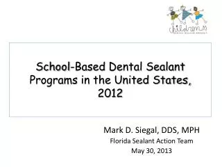 School-Based Dental Sealant Programs in the United States, 2012