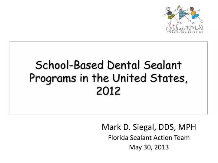 school based dental sealant programs in the united states 2012