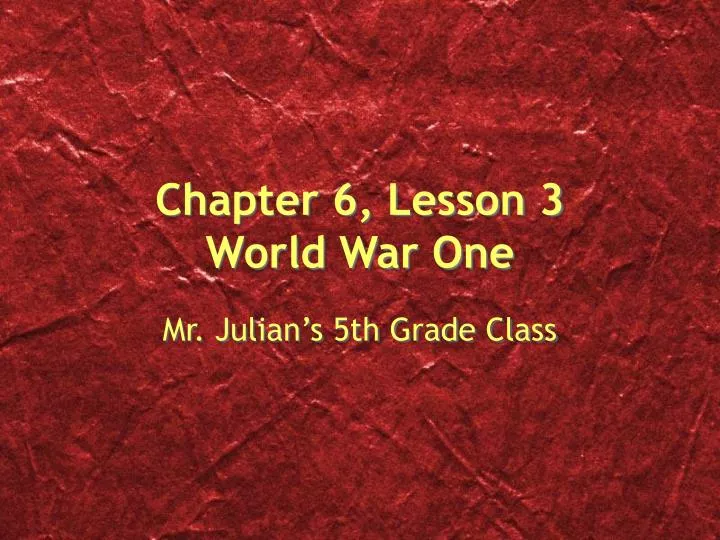 chapter 6 lesson 3 world war one