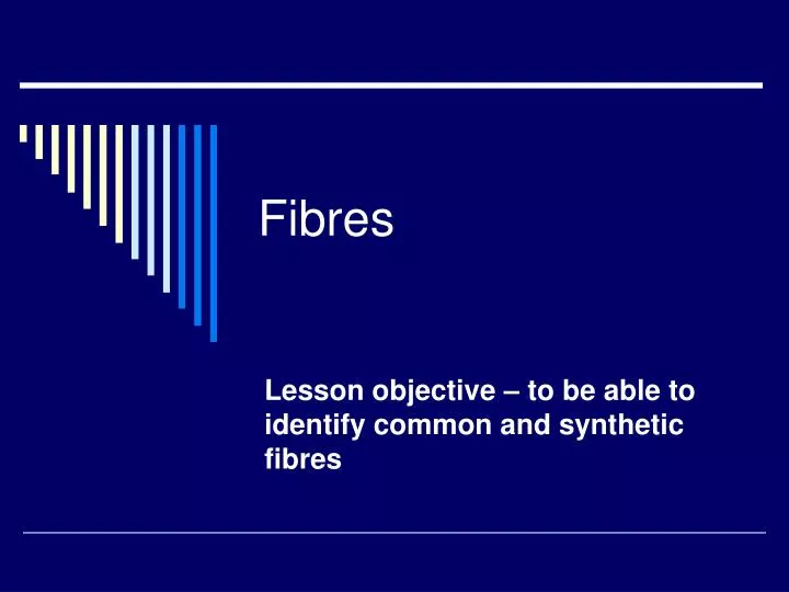 fibres