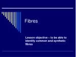 Fibres - slide 1