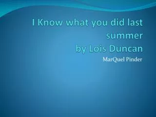 I Know what you did last summer by Lois Duncan