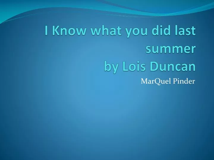 i know what you did last summer by lois duncan