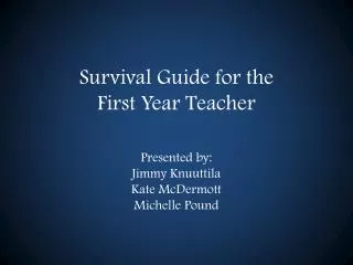 Survival Guide for the First Year Teacher