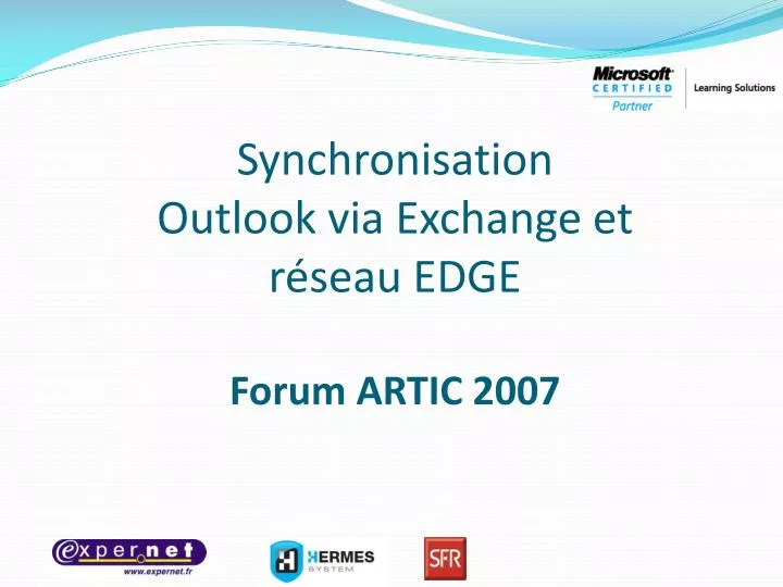 synchronisation outlook via exchange et r seau edge forum artic 2007