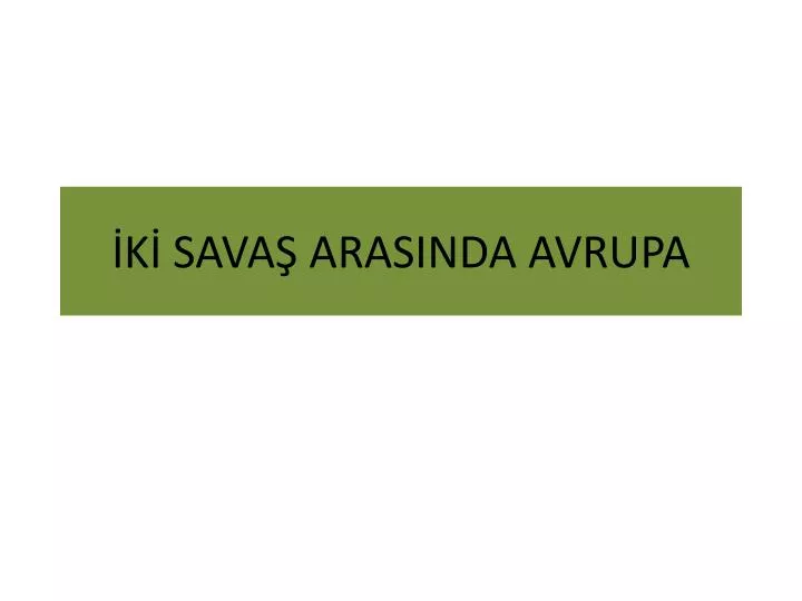 k sava arasinda avrupa