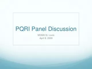 PQRI Panel Discussion