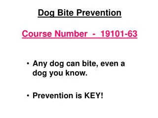 Dog Bite Prevention Course Number - 19101-63