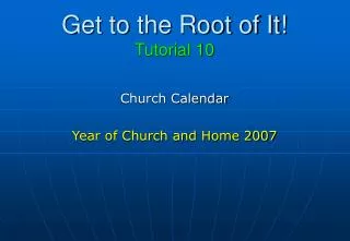 Get to the Root of It! Tutorial 10