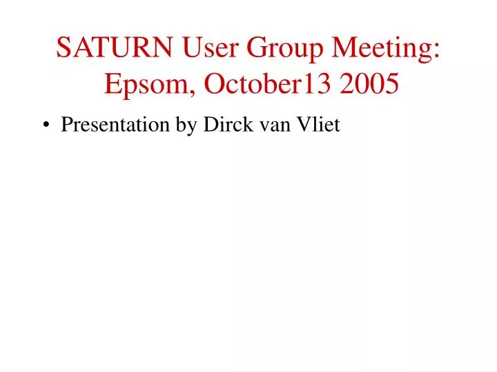saturn user group meeting epsom october13 2005