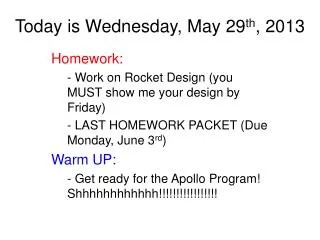 Today is Wednesday, May 29 th , 2013