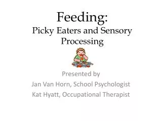 Feeding: Picky Eaters and Sensory Processing