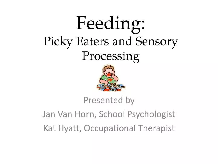 feeding picky eaters and sensory processing