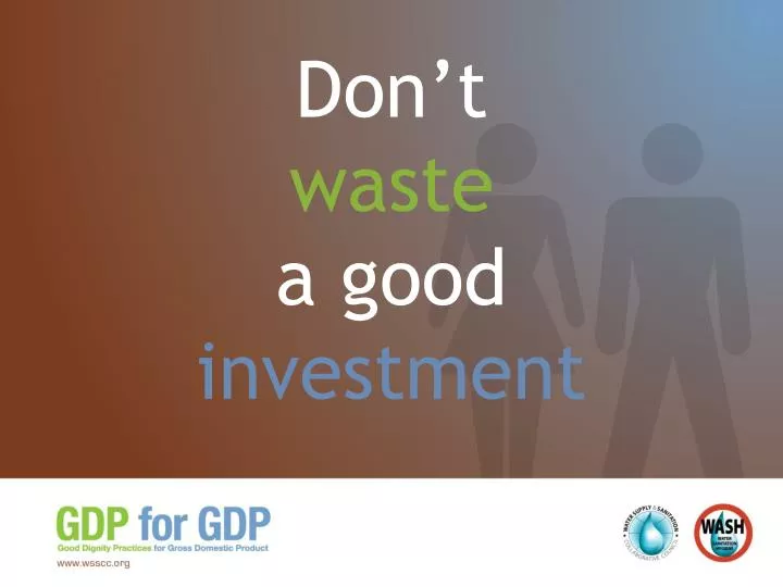 don t waste a good investment
