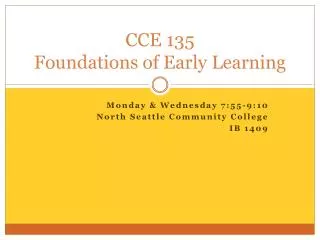 CCE 135 Foundations of Early Learning