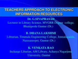 TEACHERS APPROACH TO ELECTRONIC INFORMATION RESOURCES