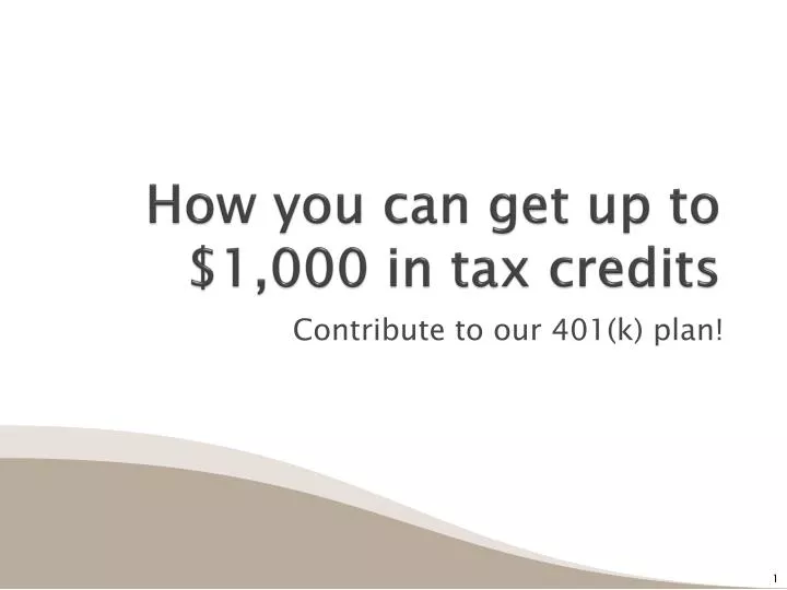 how you can get up to 1 000 in tax credits