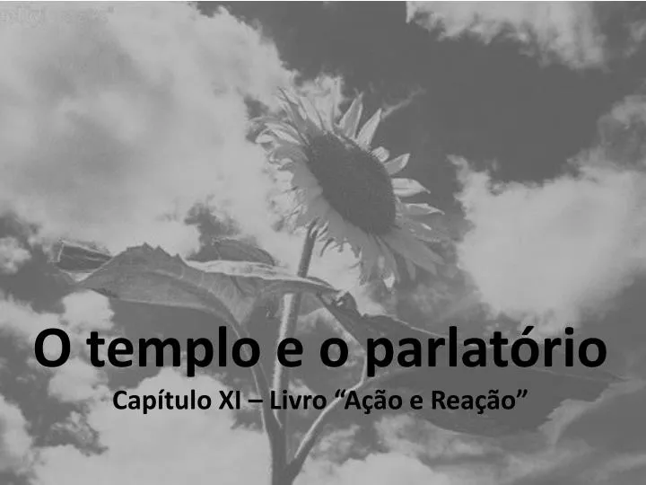 o templo e o parlat rio cap tulo xi livro a o e rea o