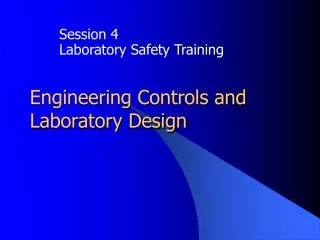 Engineering Controls and Laboratory Design