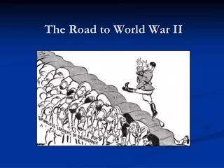 The Road to World War II
